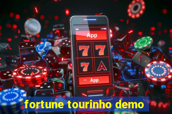 fortune tourinho demo